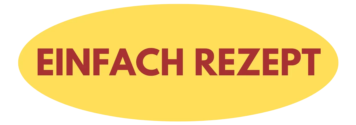 Einfach Rezept